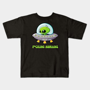 Fcking humans alien Kids T-Shirt